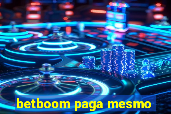 betboom paga mesmo
